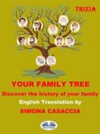 Ebook Your Family Tree di Trizia edito da Tektime