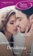 Ebook Desiderata (I Romanzi Extra Passion) di Mccarthy Erin edito da Mondadori