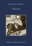 Ebook Alabama di Alessandro Barbero edito da Sellerio Editore