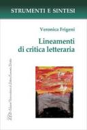 Ebook Lineamenti di critica letteraria di Veronica Frigeni edito da LED Edizioni Universitarie
