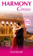 Ebook Irresistibile proposta di Carol Marinelli edito da HarperCollins Italia