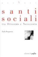 Ebook Santi sociali tra Ottocento e Novecento di Bergamini Paola edito da Edizioni di Pagina
