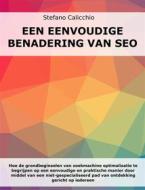 Ebook Een eenvoudige benadering van SEO di Stefano Calicchio edito da Stefano Calicchio