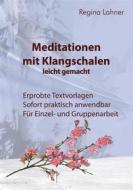 Ebook Meditationen mit Klangschalen leicht gemacht di Regina Lahner edito da Books on Demand