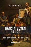Ebook Hans Nielsen Hauge di Jakob B. Bull edito da Folgen Verlag