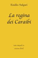 Ebook La regina dei Caraibi di grandi Classici, Emilio Salgari edito da grandi Classici