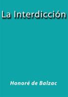 Ebook La interdicción di Honoré de Balzac edito da Honoré de Balzac