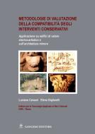 Ebook Metodologie di valutazione della compatibilità degli interventi conservativi di Luciano Cessari, Elena Gigliarelli edito da Gangemi Editore
