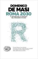 Ebook Roma 2030 di De Masi Domenico edito da Einaudi