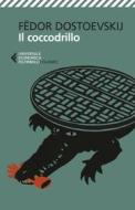 Ebook Il coccodrillo di Fëdor Dostoevskij edito da Feltrinelli Editore