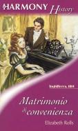 Ebook Matrimonio di convenienza di Elizabeth Rolls edito da HarperCollins Italia