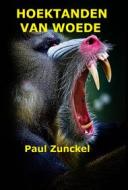 Ebook Hoektanden Van Woede di Paul Zunckel edito da Babelcube Inc.