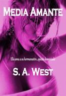 Ebook Media Amante di S. A. West edito da Independently published