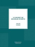 Ebook Le secret de Wilhelm Storitz di Jules Verne edito da Librorium Editions