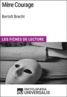 Ebook Mère Courage de Bertolt Brecht di Encyclopaedia Universalis edito da Encyclopaedia Universalis