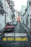 Ebook Une vérité changeante di Gianrico CAROFIGLIO edito da Slatkine & Cie