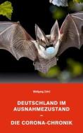 Ebook Deutschland im Ausnahmezustand - Die Corona-Chronik di Wolfgang Zehrt edito da Books on Demand