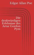 Ebook Die denkwürdigen Erlebnisse des Artur Gordon Pym di Edgar Allan Poe edito da Paperless