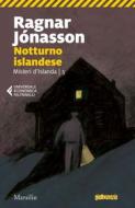 Ebook Notturno islandese di Ragnar Jónasson edito da Marsilio