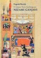 Ebook Il Grande Poeta Azerbaigiano Nizami Ganjavi di Evgenij  Bertels edito da Sandro Teti Editore
