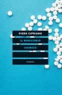 Ebook Il manicomio chimico di Cipriano Piero edito da Eleuthera