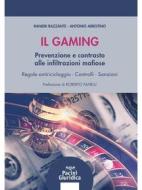 Ebook Il Gaming di Antonio Arrotino, Ranieri Razzante edito da Pacini Editore