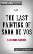 Ebook The Last Painting of Sara de Vos: A Novel by Dominic Smith | Conversation Starters di dailyBooks edito da Daily Books