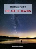 Ebook The Age of Reason di Thomas Paine edito da E-BOOKARAMA