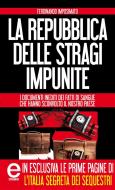 Ebook La Repubblica delle stragi impunite di Ferdinando Imposimato edito da Newton Compton Editori