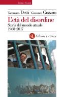 Ebook L' Età del disordine di Giovanni Gozzini, Tommaso Detti edito da Editori Laterza