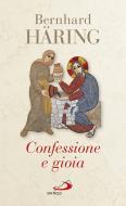 Ebook Confessione e gioia di Häring Bernhard edito da San Paolo Edizioni