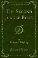 Ebook The Second Jungle Book di Rudyard Kipling edito da Forgotten Books