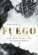 Ebook Fuego di Jaliah J. edito da Books on Demand