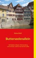 Ebook Butterseelenallein di Richard Deiß edito da Books on Demand