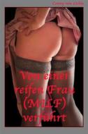 Ebook Von einer reifen Frau (MILF) verführt di Conny van Lichte edito da Der Neue Morgen - UW