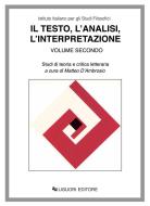 Ebook Il testo, l’analisi, l’interpretazione di Dante Della Terza, Matteo D’Ambrosio edito da Liguori Editore