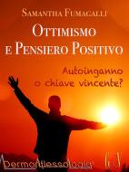Ebook Ottimismo e pensiero positivo di Samantha Fumagalli edito da Samantha Fumagalli