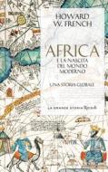Ebook L'Africa e la nascita del mondo moderno di French Howard W. edito da Rizzoli