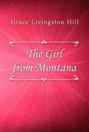 Ebook The Girl from Montana di Grace Livingston Hill edito da Classica Libris