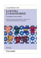 Ebook La scuola e i suoi studenti di AA. VV. edito da Franco Angeli Edizioni