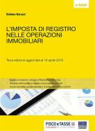 Ebook L'imposta di registro nelle operazioni immobiliari di Stefano Baruzzi edito da Fisco e Tasse