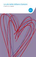 Ebook Le più belle lettere d'amore di AA.VV. edito da Baldini+Castoldi