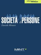 Ebook Società di persone di Daniele Minussi edito da Mint Publishing