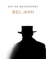 Ebook Bel-Ami (tradotto) di Guy de Maupassant edito da Anna Ruggieri