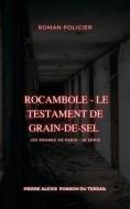 Ebook Rocambole - Le Testament de Grain-de-sel di Pierre Alexis Ponson du Terrail edito da Books on Demand