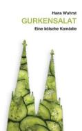 Ebook Gurkensalat di Hans Wuhrst edito da Books on Demand