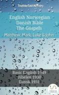 Ebook English Norwegian Danish Bible - The Gospels - Matthew, Mark, Luke & John di Truthbetold Ministry edito da TruthBeTold Ministry
