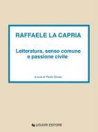 Ebook Raffaele La Capria di Paolo Grossi edito da Liguori Editore