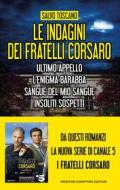 Ebook Le indagini dei fratelli Corsaro (Ultimo appello - L’enigma Barabba - Sangue del mio sangue - Insoliti sospetti) di Salvo Toscano edito da Newton Compton Editori