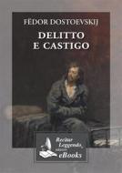 Ebook Delitto e castigo di Fëdor Dostoevskij edito da Recitar Leggendo